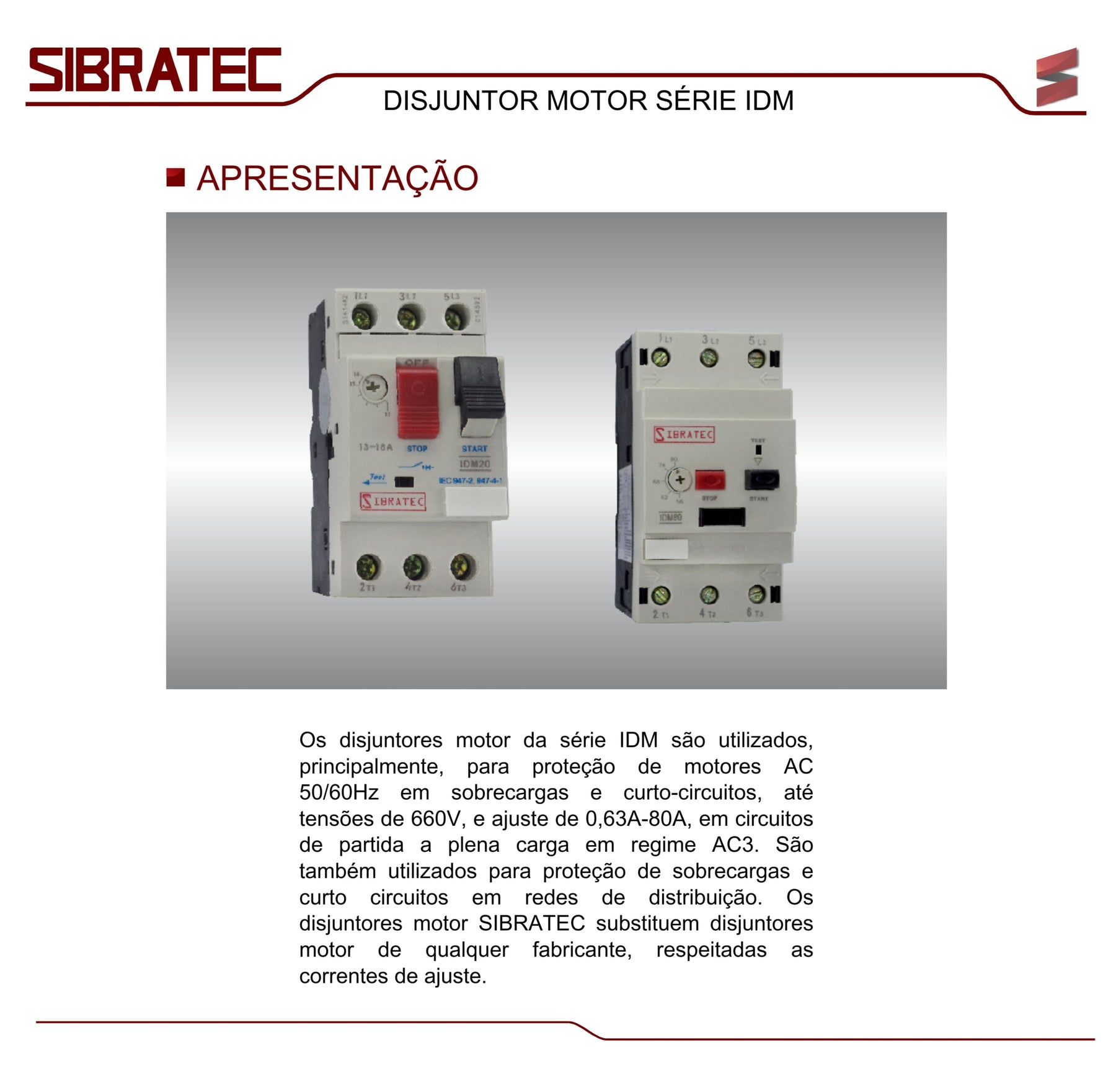 Disjuntor Motor Série IDM 3P 17-23A - Sibratec